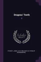 Dragons' Teeth: 2 1357747381 Book Cover