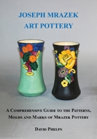 Joseph Mrazek Art Pottery 1636830579 Book Cover