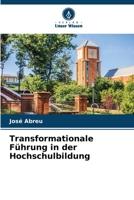 Transformationale Führung in der Hochschulbildung 620635153X Book Cover