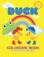 DUCK Coloring Book for Kids: Best Ducks Coloring Book For Kids And Kindergarten students, Cute Coloring Books for Kids Ages 3+ B08QBQK2HN Book Cover