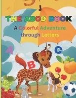 The ABCD Book: A Colorful Adventure through Letters B0C87QMZS5 Book Cover