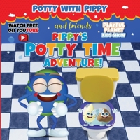 Pippy’s Potty Time Adventure! (Healthy Habits With Pippy) B0GNMN5L1P Book Cover
