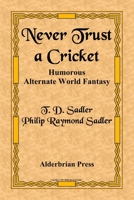 Never Trust a Cricket 0934370427 Book Cover