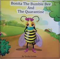 Bonita The Bumble Bee and the Quarantine 0578699311 Book Cover