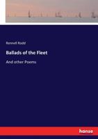 Ballads of the Fleet and Other Poems 0548493383 Book Cover