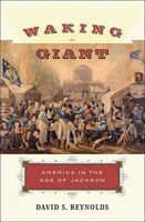 Waking Giant: America in the Age of Jackson 0060826568 Book Cover