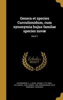 Genera Et Species Curculionidum, Cum Synonymia Hujus Familae Species Novae; Band 3 1362301701 Book Cover