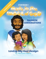 Storybook 1 Made in the Image of God: Rainbow Conversations Yeshua Edition: Rainbow Conversations 1637926235 Book Cover