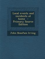 Local Events and Incidents at Home 1022737406 Book Cover