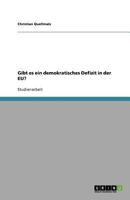 Gibt es ein demokratisches Defizit in der EU? 3638789454 Book Cover