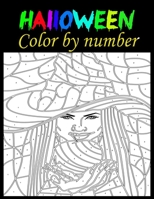 Halloween color by number: Coloring Book for Kids Ages 8-12,Easy Paint By Number Coloring Pages with Pumpkins, Witches, Spooky ... Large Pages Halloween Kids Childrens Activity Book B09BYDQ636 Book Cover