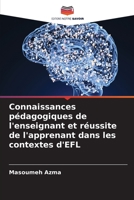 Connaissances pédagogiques de l'enseignant et réussite de l'apprenant dans les contextes d'EFL 6205681927 Book Cover
