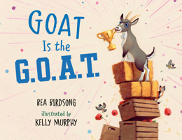 Goat Is the G.O.A.T. 0593405420 Book Cover