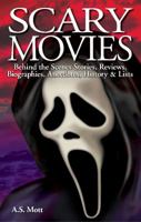 Scary Movies: Behind The Scenes Stories, Reviews, Biographies, Anecdotes, History & Lists 1894877705 Book Cover