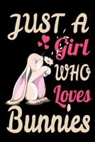Just a Girl Who Loves Bunnies : Cute Bunny Chamomile Flower Notbook. Cute Bunny Owner Funny Critter Animal Easter Gift Journal 6 X 9 (15. 24 X 22. 86 Cm), 120 Pages (Rabbit Themed Book) 1678491411 Book Cover