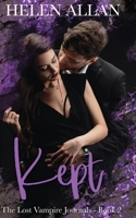 Kept: The lost vampire journals - Book 2 0648554678 Book Cover