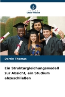 Ein Strukturgleichungsmodell zur Absicht, ein Studium abzuschließen (German Edition) 6209851118 Book Cover