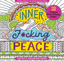 Inner F*cking Peace Adult Coloring Book 1441334564 Book Cover