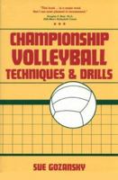 Championship Volleyball Techniques and Drills 0131276395 Book Cover