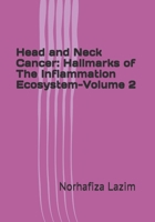 Head and Neck Cancer: Hallmarks of The Inflammation Ecosystem-Volume 2 9811803234 Book Cover