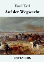 Auf Der Wegwacht 1544810989 Book Cover