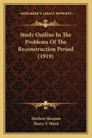 Study Outline In The Problems Of The Reconstruction Period 1120716942 Book Cover