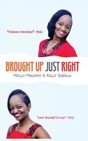 Brought Up Just Right 1096739941 Book Cover