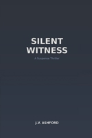 Silent Witness: A Suspense Thriller B0GKYXCK88 Book Cover