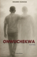 ONWUCHEKWA: Death Waits... B0F5VJMB52 Book Cover