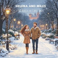Helena and Miles: The Magic of Christmas B0F3DDMK2S Book Cover