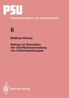 Beitrag zur Simulation der Oberflachenermudung von Umformwerkzeugen (Prozesssimulation in der Umformtechnik) 3540572511 Book Cover