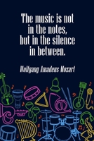 The Music is Not in The Notes but in the Silence in Between: DIN-A5 sheet music book with 100 pages of empty staves for music students and composers to note melodies and music 1694073858 Book Cover