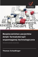 Bezpieczenstwo pacjentów dzieki farmakoterapii wspomaganej technologicznie (Polish Edition) 6209951007 Book Cover
