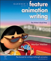 Gardner's Guide to Feature Animation Writing: The Writer's Road Map (Gardner's Guide series) 1589650026 Book Cover