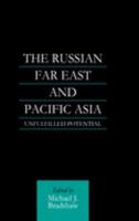 The Russian Far East and Pacific Asia: Unfulfilled Potential 1138879010 Book Cover