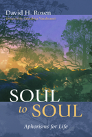 Soul to Soul: Aphorisms for Life 1725295733 Book Cover
