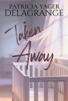 Taken Away 1954395027 Book Cover