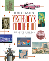 Yesterday's Tomorrow: Disney's Magical Mid-Century 1484737644 Book Cover