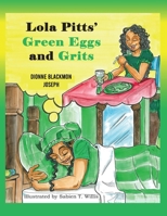 Lola Pitts' Green Eggs and Grits 0578931192 Book Cover
