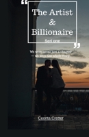 The Artist & Billionaire Seri one B0GR8S1Z2N Book Cover
