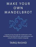 Make Your Own Mandelbrot 1500552968 Book Cover