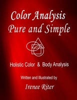 Color Analysis Pure and Simple: Holistic Color & Body Analysis 5th Edition 1795775289 Book Cover