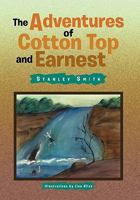 The Adventures of Cotton Top and Earnest 1450034012 Book Cover