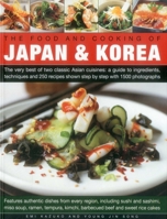 The Food and Cooking of Japan & Korea 1780194250 Book Cover