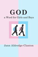 God: A Word for Girls and Boys 0962989835 Book Cover