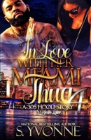 In Love With Her Miami Thug 4 B0B1C5XBQR Book Cover