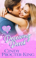 Deceiving Derek (Love & Other Calamities Romantic Comedy) 1989113052 Book Cover