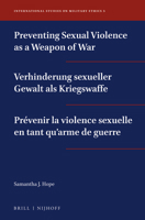 Preventing Sexual Violence as a Weapon of War / Verhinderung sexueller Gewalt als Kriegswaffe / Prévenir la violence sexuelle en tant qu'arme de ... 5) 9004396837 Book Cover