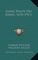 Gaya's Traite Des Armes, 1678 1172268274 Book Cover
