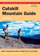 AMC Catskill Mountain Guide: AMC’s Comprehensive Guide to Hiking Trails in the Catskills 1934028193 Book Cover